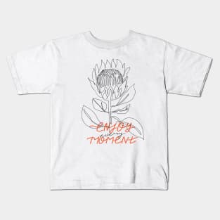 One line protea flower. Fashion typography slogan "Enjoy every moment because life is so beautiful" sign. Kids T-Shirt